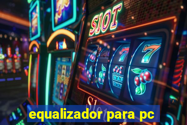 equalizador para pc